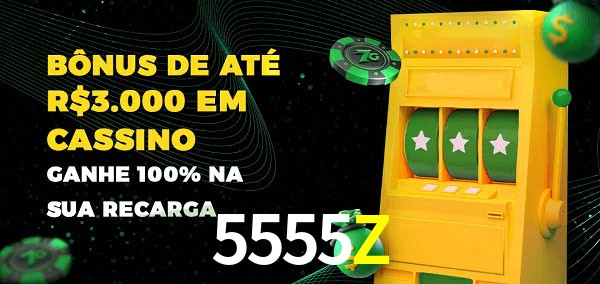 5555Z melhor bônus de depósito